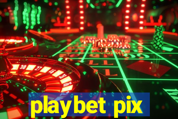 playbet pix